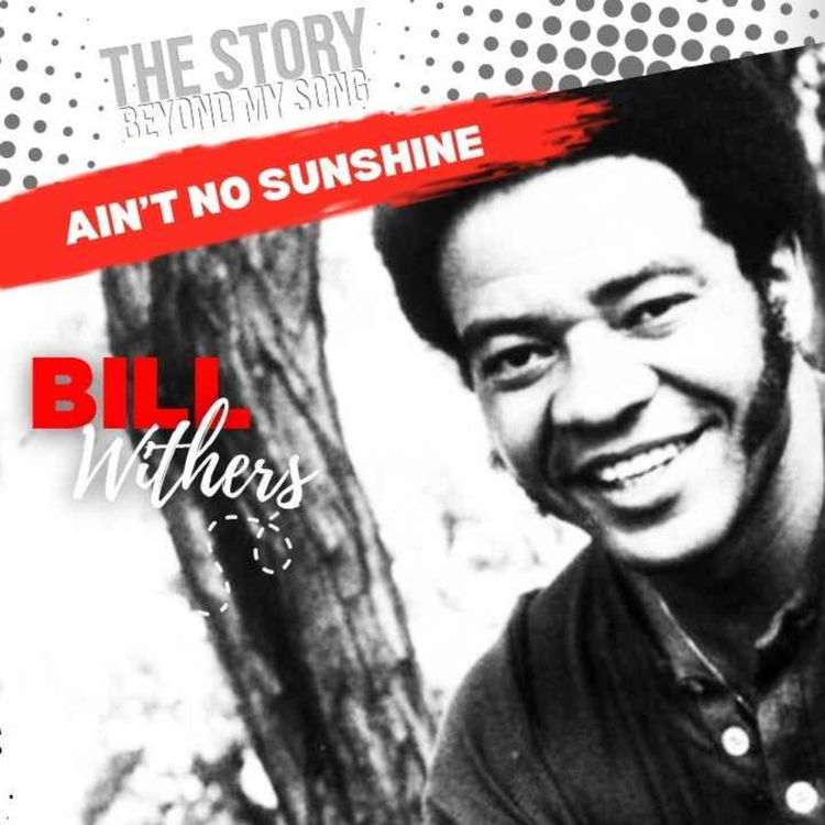 cover art for Bill Withers: The Soul Behind the Songs