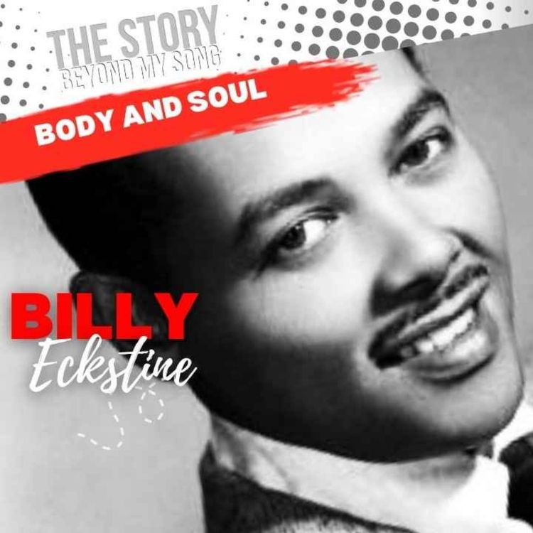 cover art for Billy Eckstine: The Velvet Voice That Revolutionized Jazz