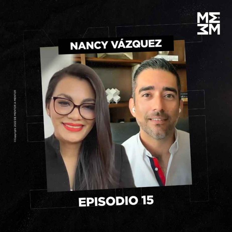 cover art for De Mentor a Mentor #15 - "El personal branding en el mundo de los negocios" - Nancy Vázquez