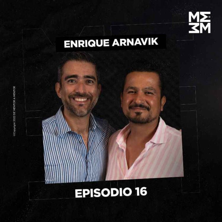 cover art for De Mentor a Mentor #16 - "Como emprender comprando licencias." - Enrique Arnavik