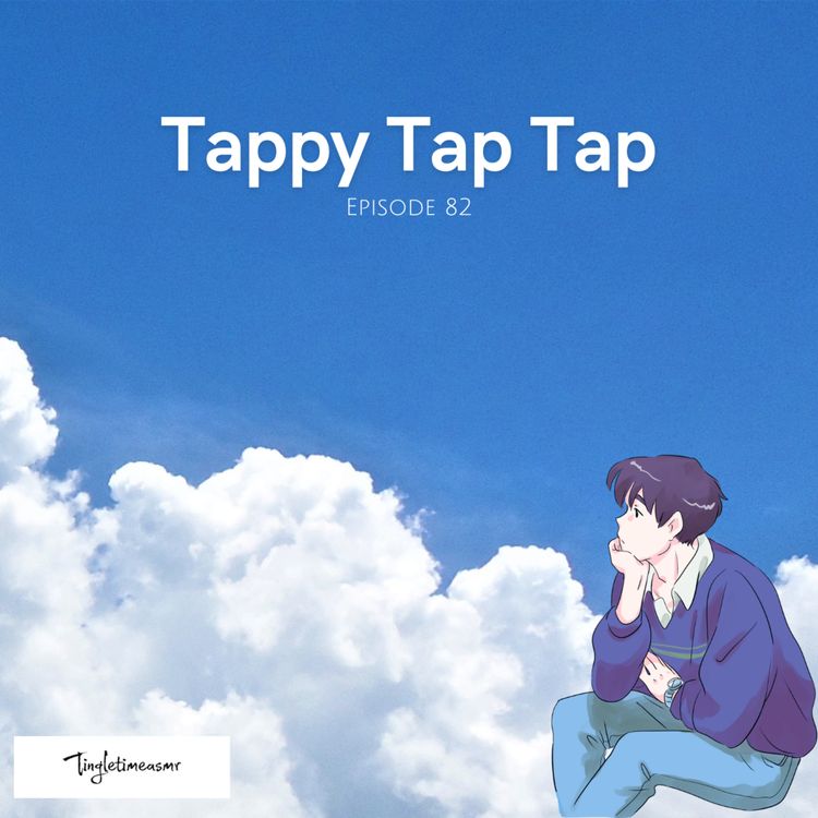 cover art for Episode 82 - Tappy Tap Tap