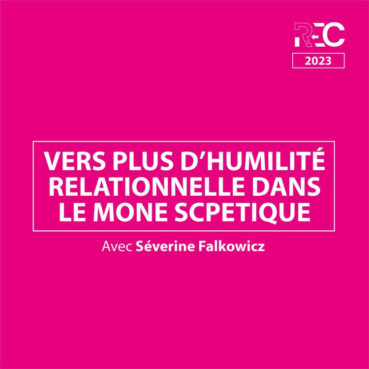 cover art for Vers plus d'humilité relationnelle dans le monde sceptique