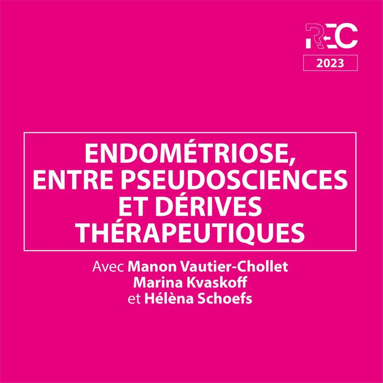 cover art for Endométriose, entre pseudosciences et dérives thérapeutiques
