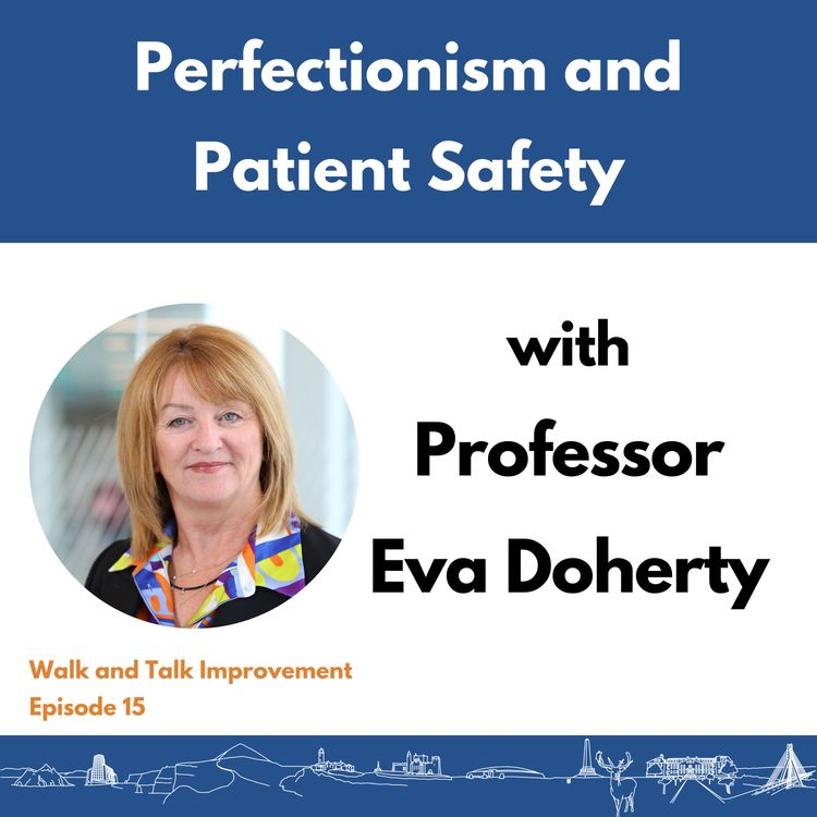 cover art for Perfectionism and Patient Safety with Professor Eva Doherty