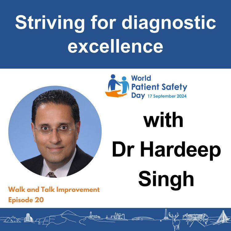 cover art for Striving for diagnostic excellence with Dr Hardeep Singh