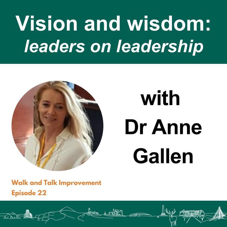 cover art for Vision and wisdom: leaders on leadership with Dr Anne Gallen