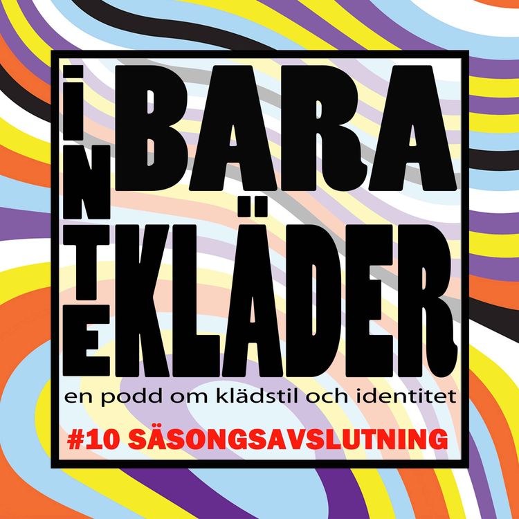 cover art for Inte Bara Kläder - Säsongsavslutning, 1:a säs.