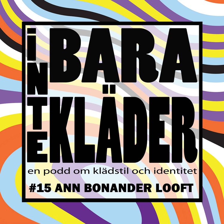 cover art for Inte Bara Kläder - Ann Bonander Looft