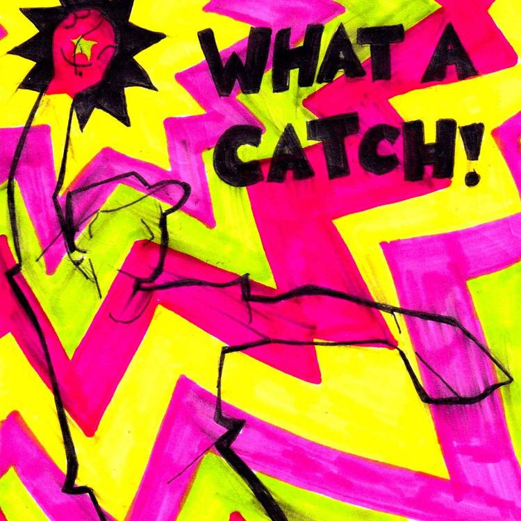 cover art for What a Catch!