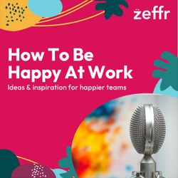 cover art for How To Be Happy At Work 