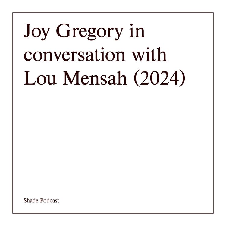cover art for Joy Gregory: in conversation with Lou Mensah