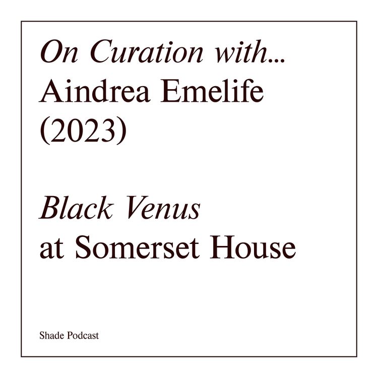 cover art for Shade Shorts: on Curation with Aindrea Emelife