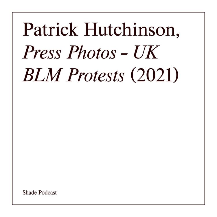 cover art for BLM protests: with Lanre Bakare, Carey Robinson and Patrick Hutchinson
