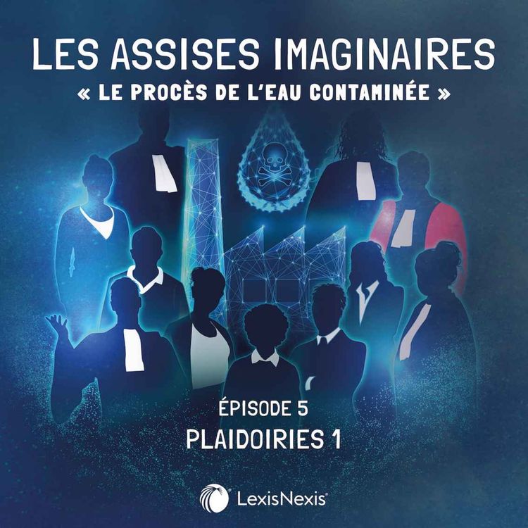 cover art for S2E5 - L'eau contaminée : Les Plaidoiries pt.1