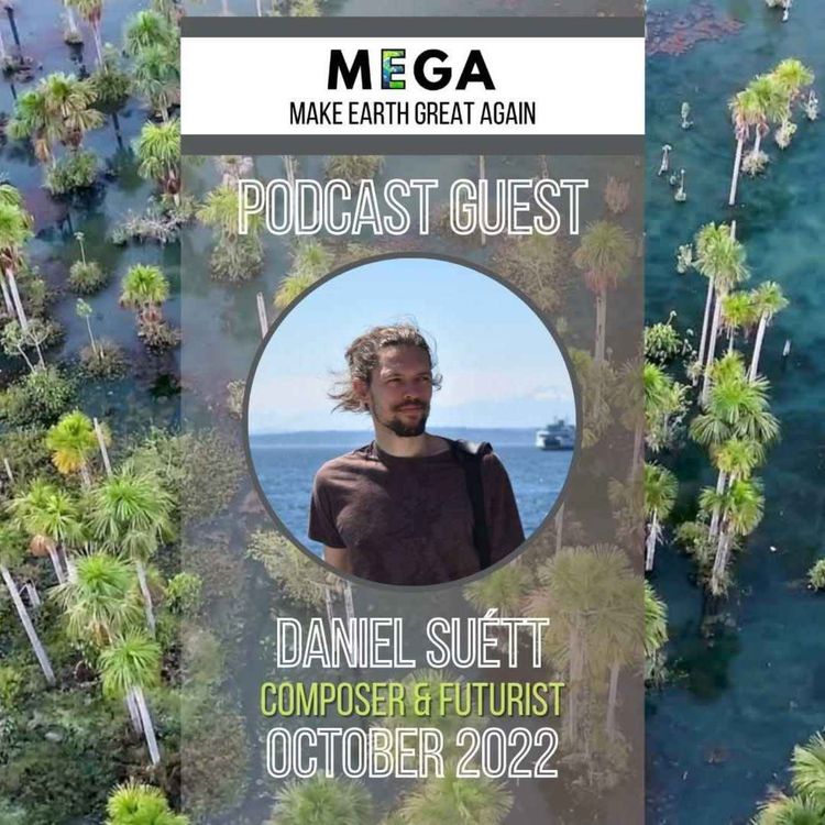cover art for MEGApodcast - Composer & Futurist - Daniel Suétt
