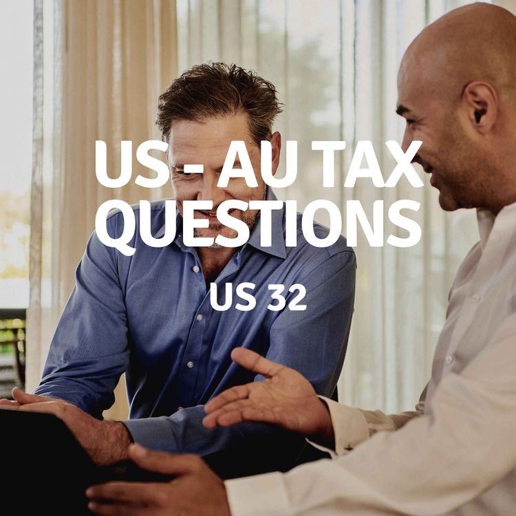 cover art for US 32 | US - AU Tax Questions