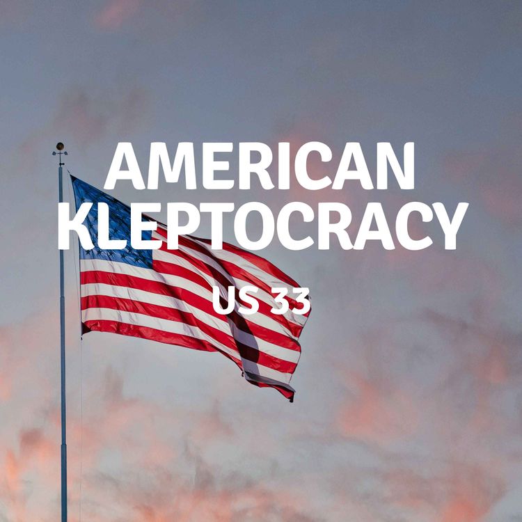 cover art for US 33  | American Kleptocracy