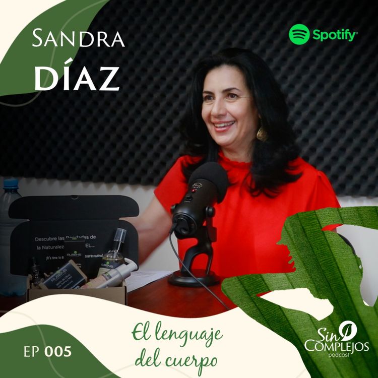cover art for EP. 005 | El lenguaje del cuerpo y las emociones - Sandra Díaz