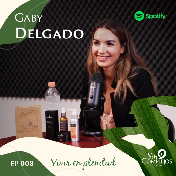 cover art for EP. 009 | Vivir en plenitud - Gaby Delgado