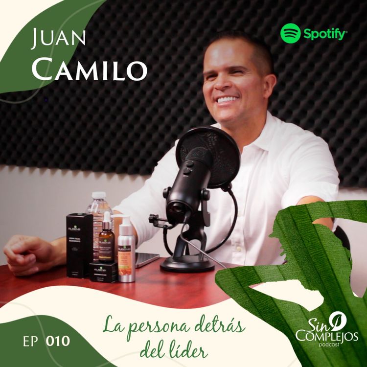 cover art for EP. 010 | La persona detrás del líder - Juan Camilo Mesa