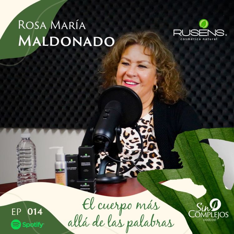 cover art for EP. 014 | El cuerpo más allá de las palabras - Rosa María Maldonado