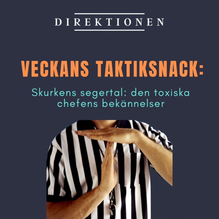 cover art for Veckans taktiksnack: Skurkens segertal - den toxiska chefens bekännelser