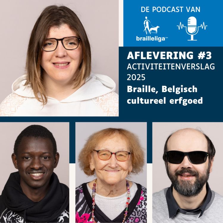 cover art for #3 Ons activiteitenverslag 2025: Braille, Belgisch cultureel erfgoed