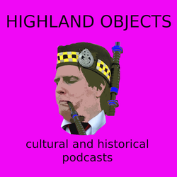 cover art for Highland Objects Podcasts