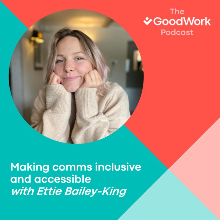 cover art for Making comms inclusive and accessible with Ettie Bailey-King