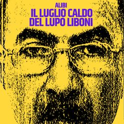 cover art for Alibi. Il luglio caldo del Lupo Liboni