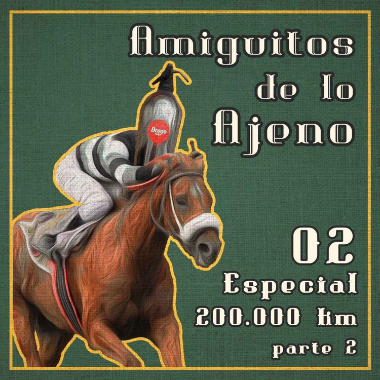 cover art for #2 ESPECIAL 200.000 km PARTE DOS 