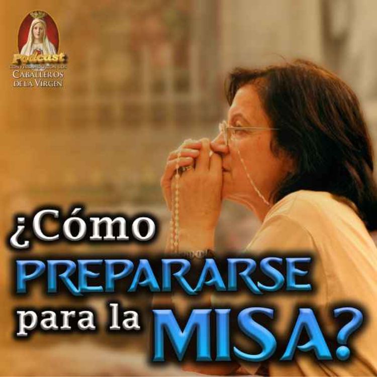 cover art for ⛪Preparación para la Santa MISA: una guía para los Católicos