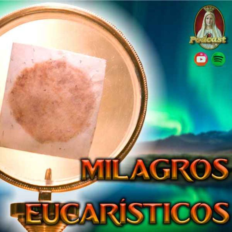 cover art for 🕯️Fiesta de Corpus Christi🙏Testimonios de Milagros Eucarísticos