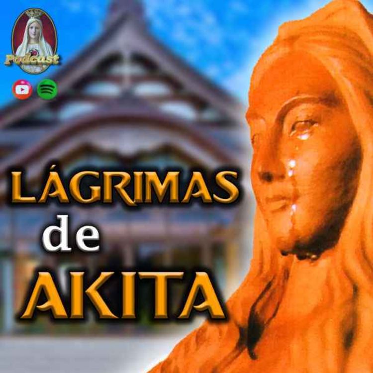 cover art for 💦Lagrimas de la Virgen de Akita en Japón⛪ Mensaje para el mundo