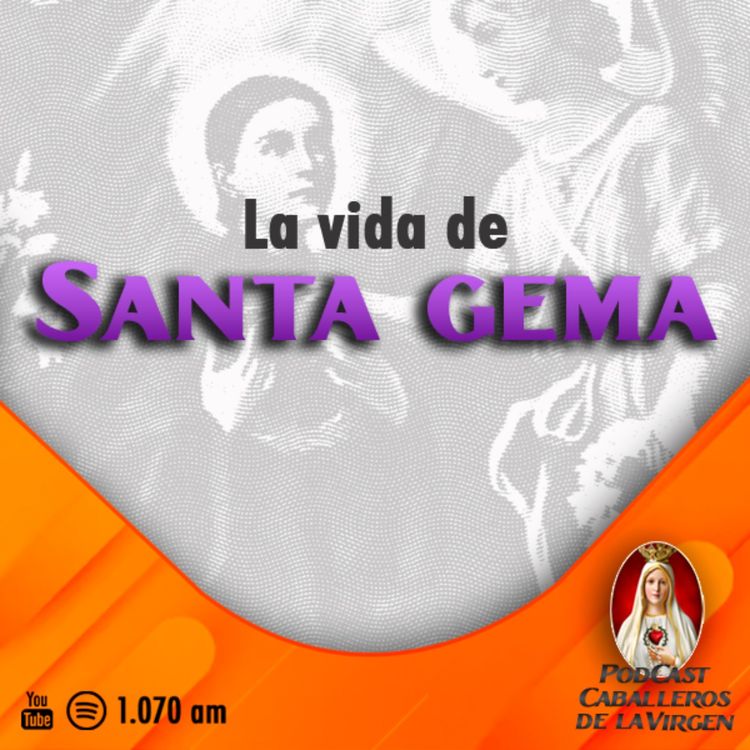 cover art for La Santa de los Estigmas 🏵️ GEMA GALGANI su Historia y Milagros
