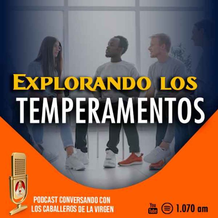 cover art for Conociendo los temperamentos 131° PÓDCAST Caballeros de la Virgen