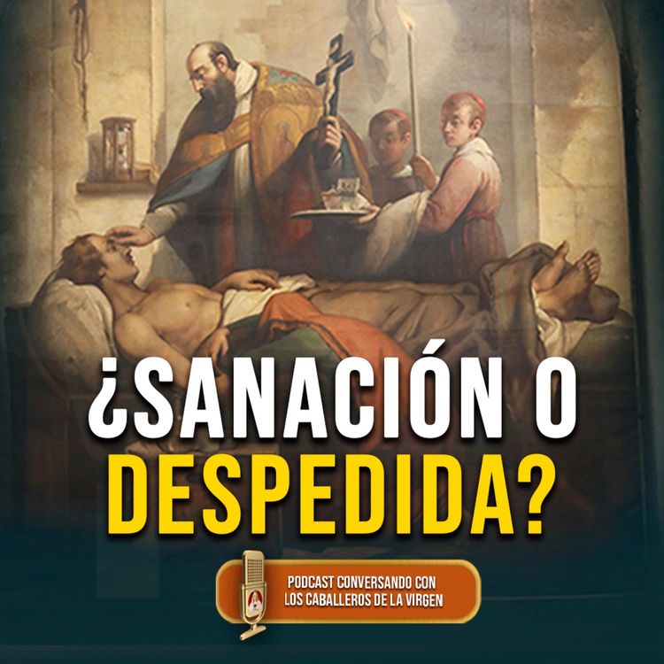 cover art for ¿Puede la Unción sanar cuerpo y alma? 184° (PODCAST)