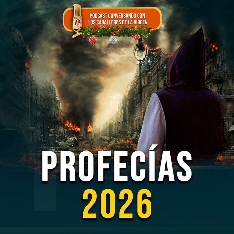 cover art for ¿Cómo prepararse espiritualmente para lo que viene? 191° (PODCAST)