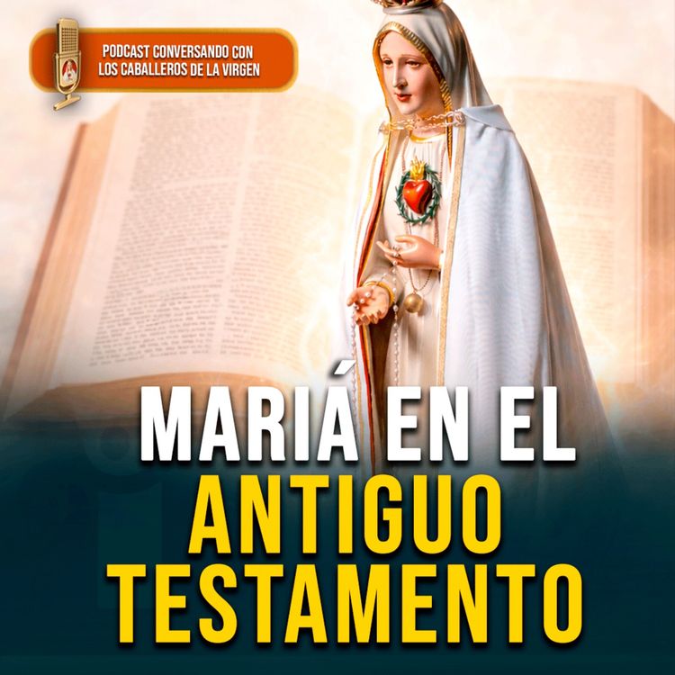 cover art for ¿Está la devoción a María en la Biblia? 193° (PODCAST)