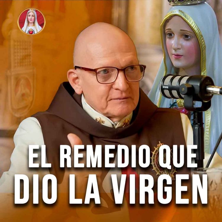 cover art for ¡La Virgen tiene el REMEDIO! ¿Por qué casi NADIE lo PRACTICA?