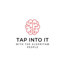 cover art for The TAP INTO IT with The Algorithm People trailer
