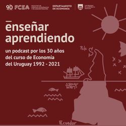 cover art for Enseñar aprendiendo. 30 años de Economía del Uruguay