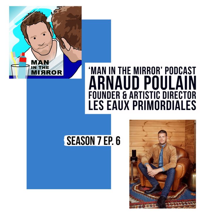 cover art for Arnaud Poulain - Founder & Artistic Director of Les Eaux Primordiales