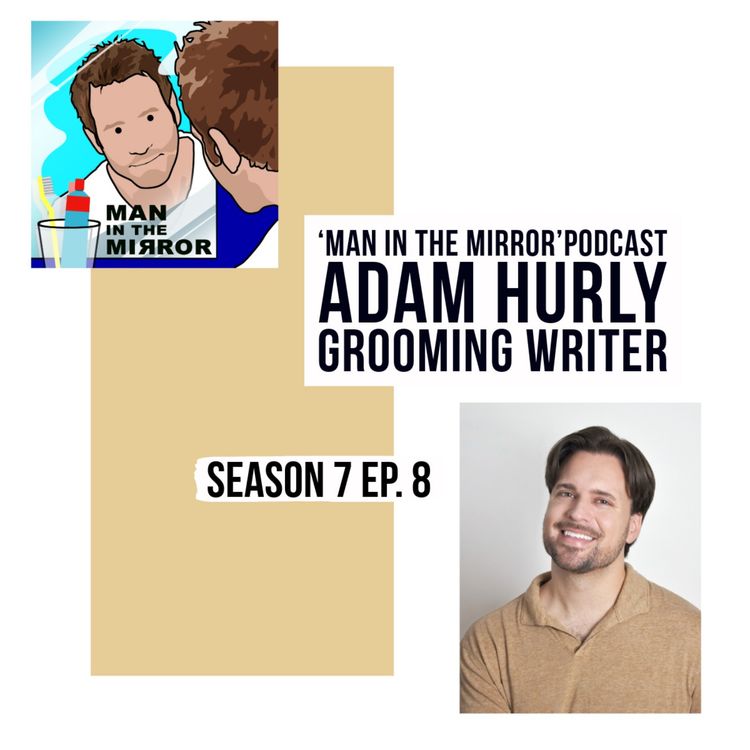 cover art for Adam Hurly  - Grooming Writer (GQ, Forbes, Robb Report & more) 