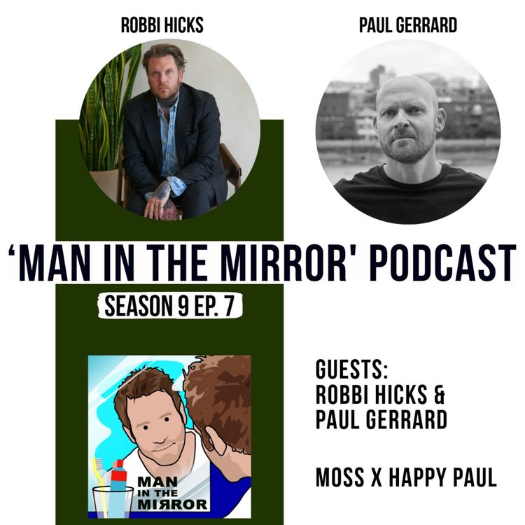 cover art for Robbi Hicks & Paul Gerrard. MOSS x Happy Paul - helping men feel good, inside and out