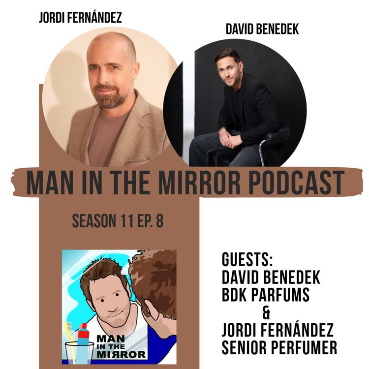 cover art for Jordi Fernández - Senior Perfumer & David Benedek - Founder of BDK Parfums