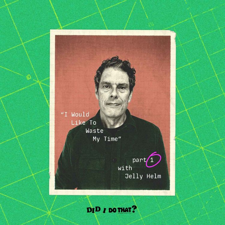 cover art for I Would Like To Waste My Time (part 1 with Jelly Helm)