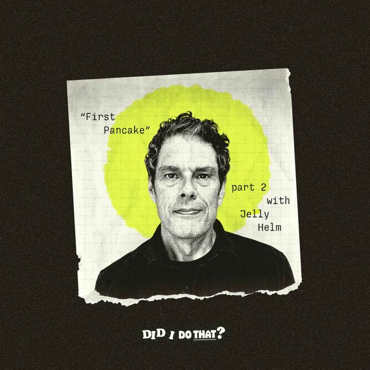cover art for First Pancake (part 2 with Jelly Helm)