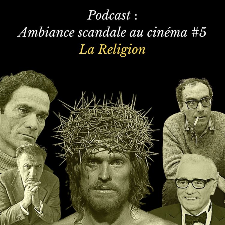 cover art for Ambiance scandale au cinéma #5 LA RELIGION