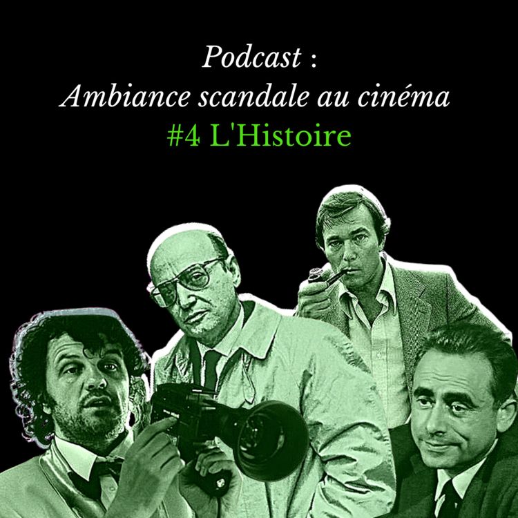 cover art for Ambiance scandale au cinéma #4 L'HISTOIRE